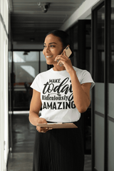 Make Today Amazing T-shirt