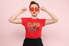 CUPID is STUPID T-shirt