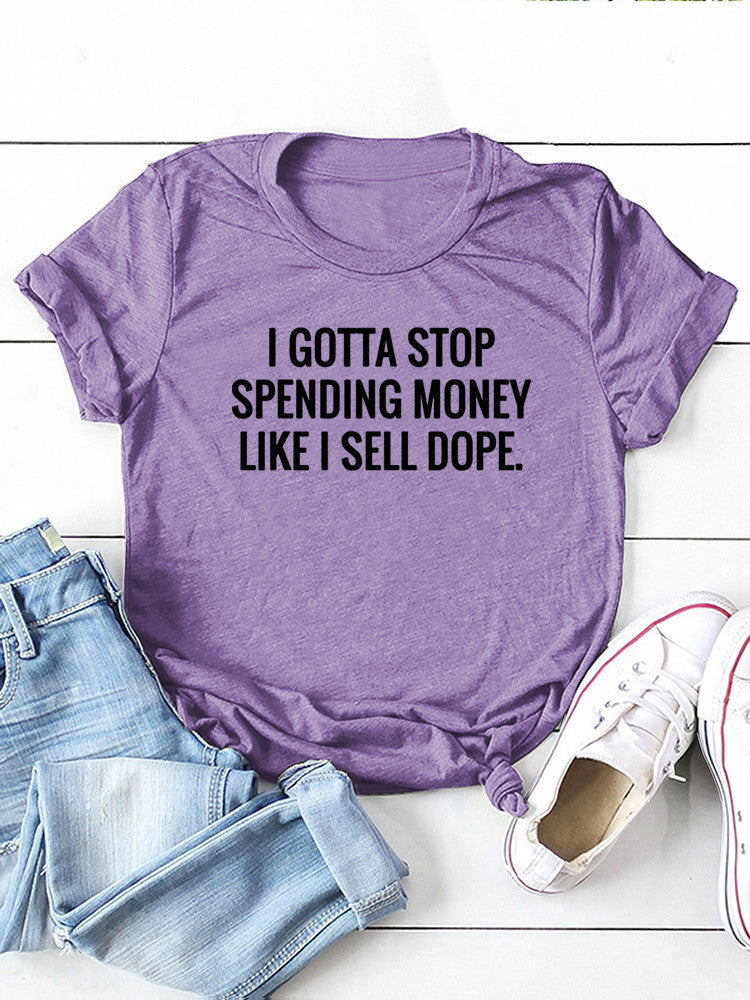 Stop Spending Money Tee