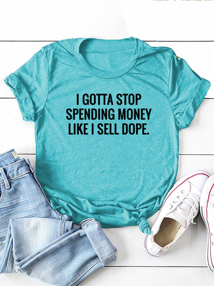 Stop Spending Money Tee