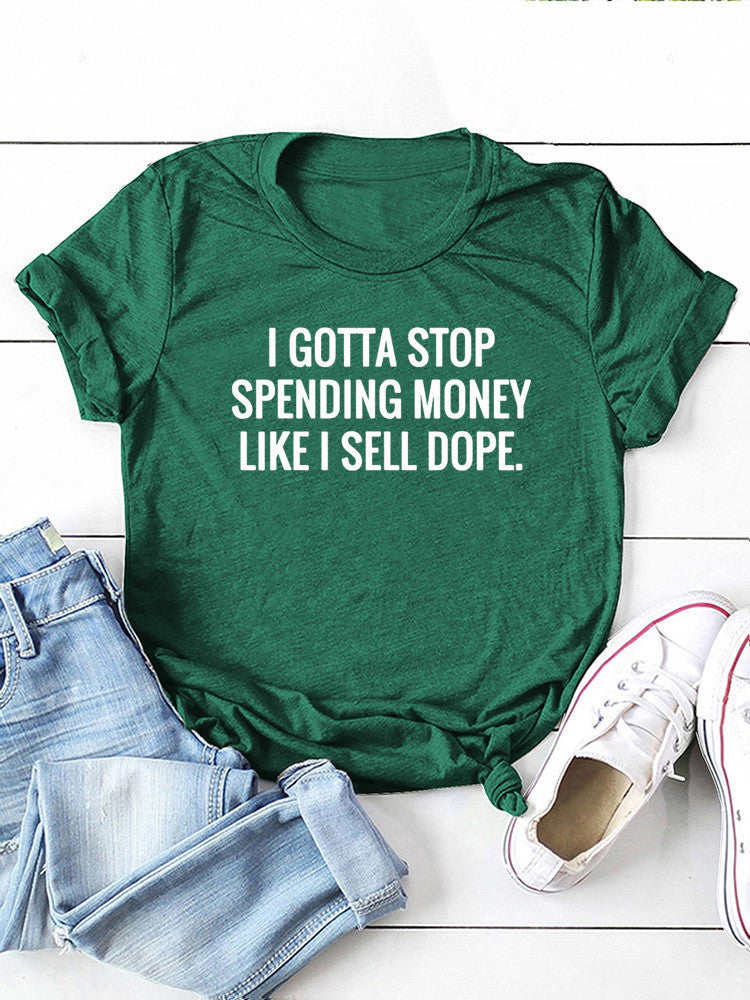 Stop Spending Money Tee