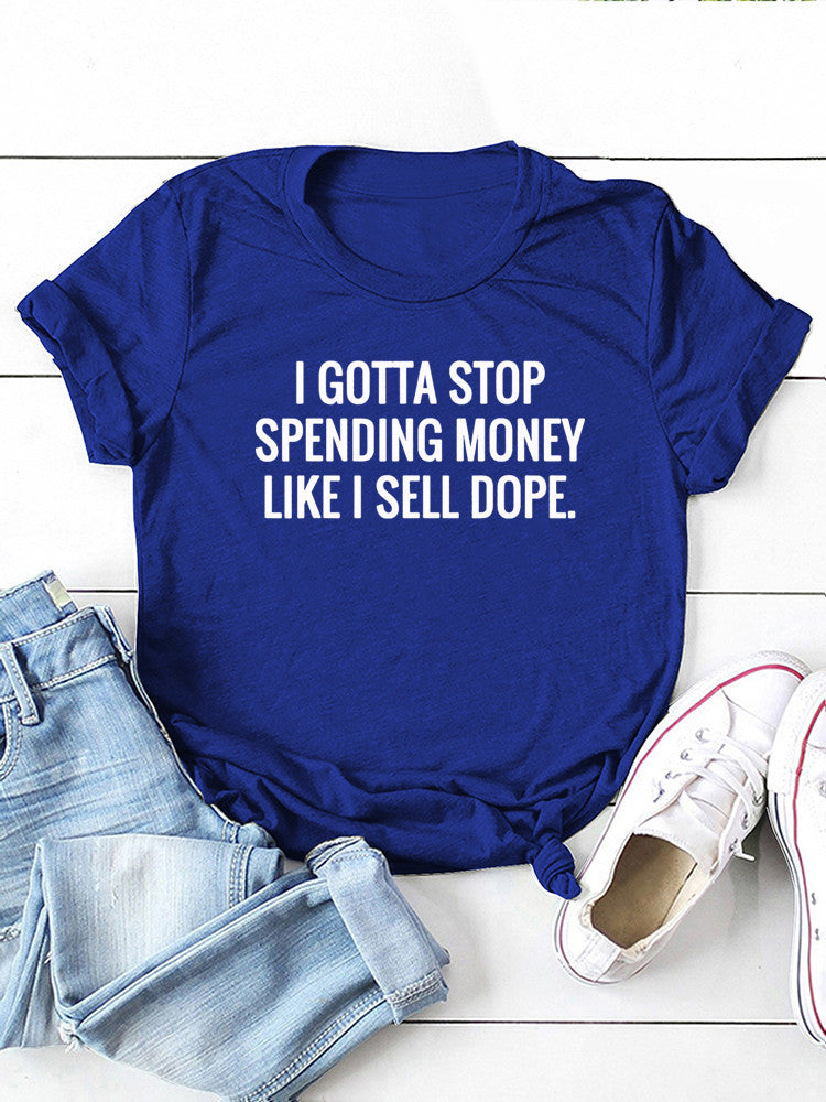 Stop Spending Money Tee