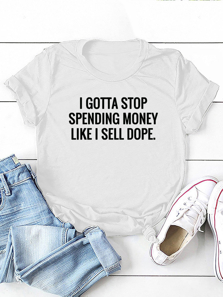 Stop Spending Money Tee