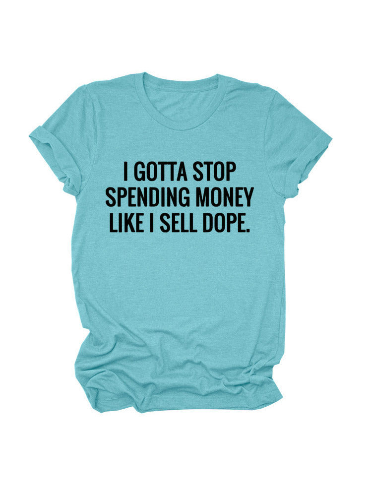 Stop Spending Money Tee