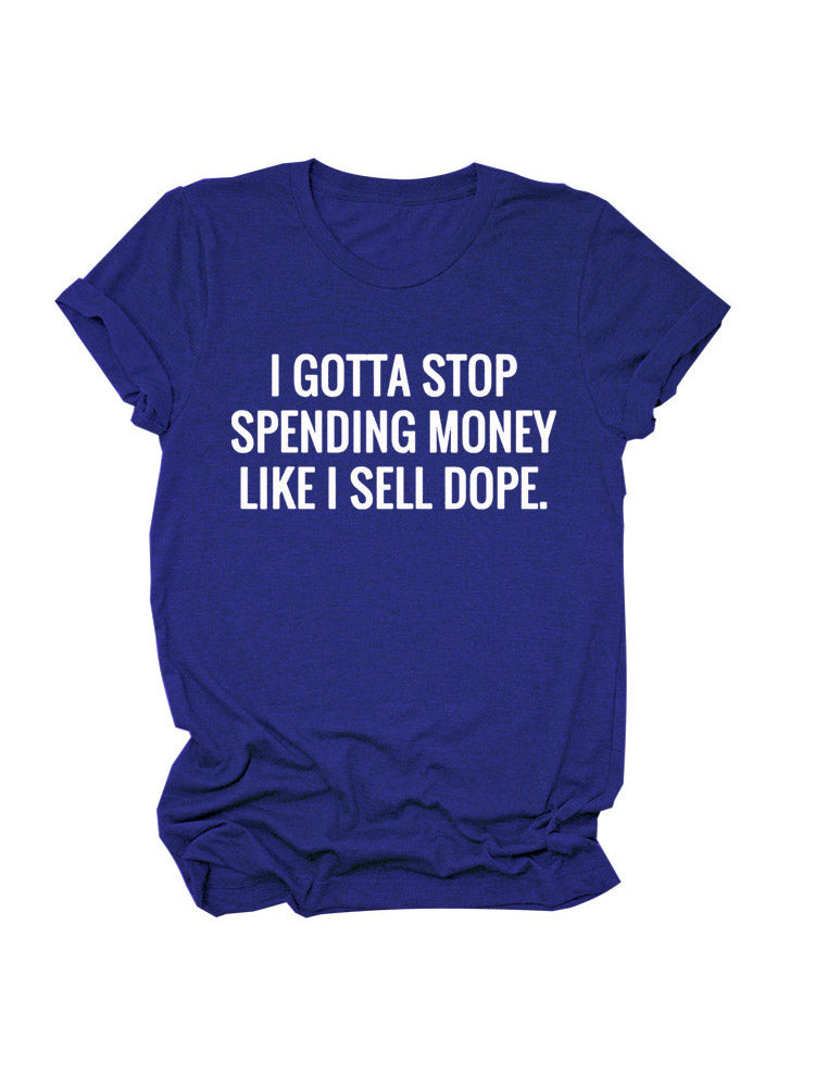 Stop Spending Money Tee