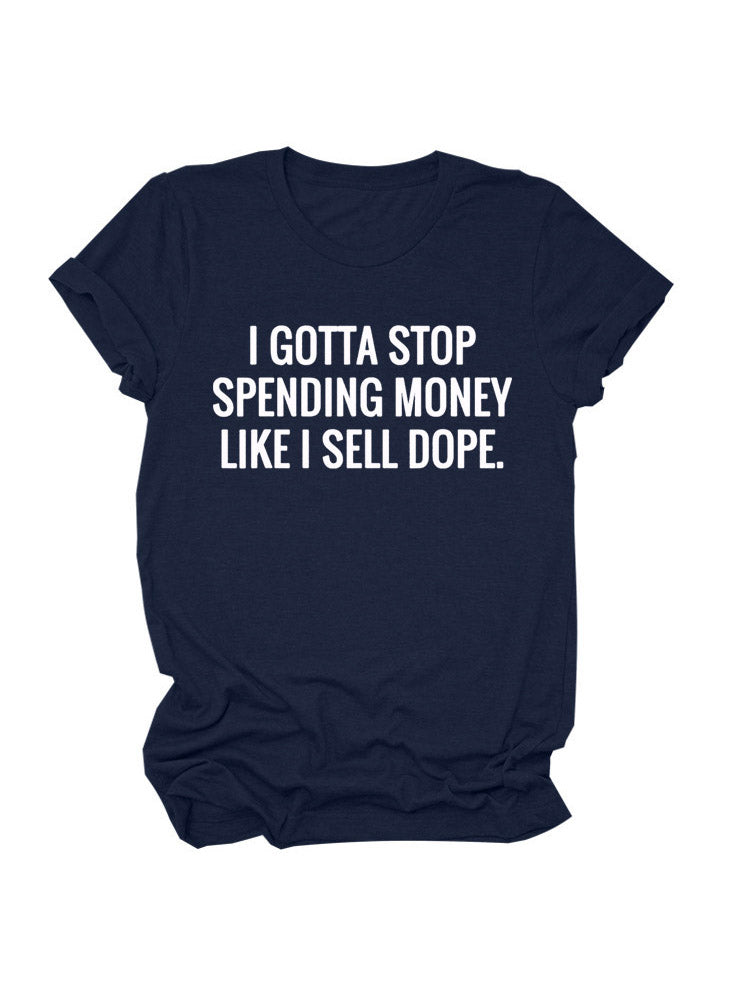 Stop Spending Money Tee